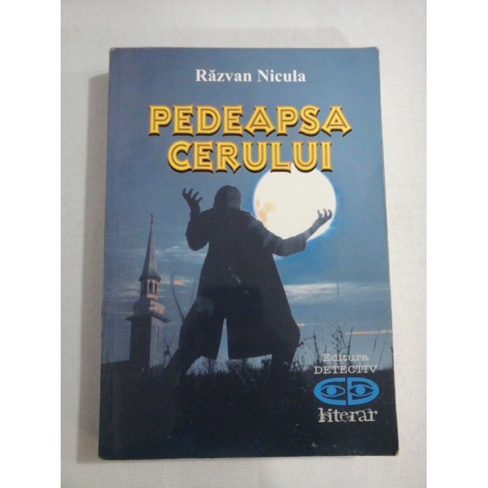    PEDEAPSA  CERULUI (roman) -  Razvan  NICULA  (dedicatie si autograf) 